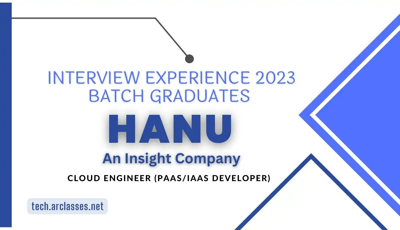 Interview-Experience-Hanu-2023-Role-Cloud-Engineer
