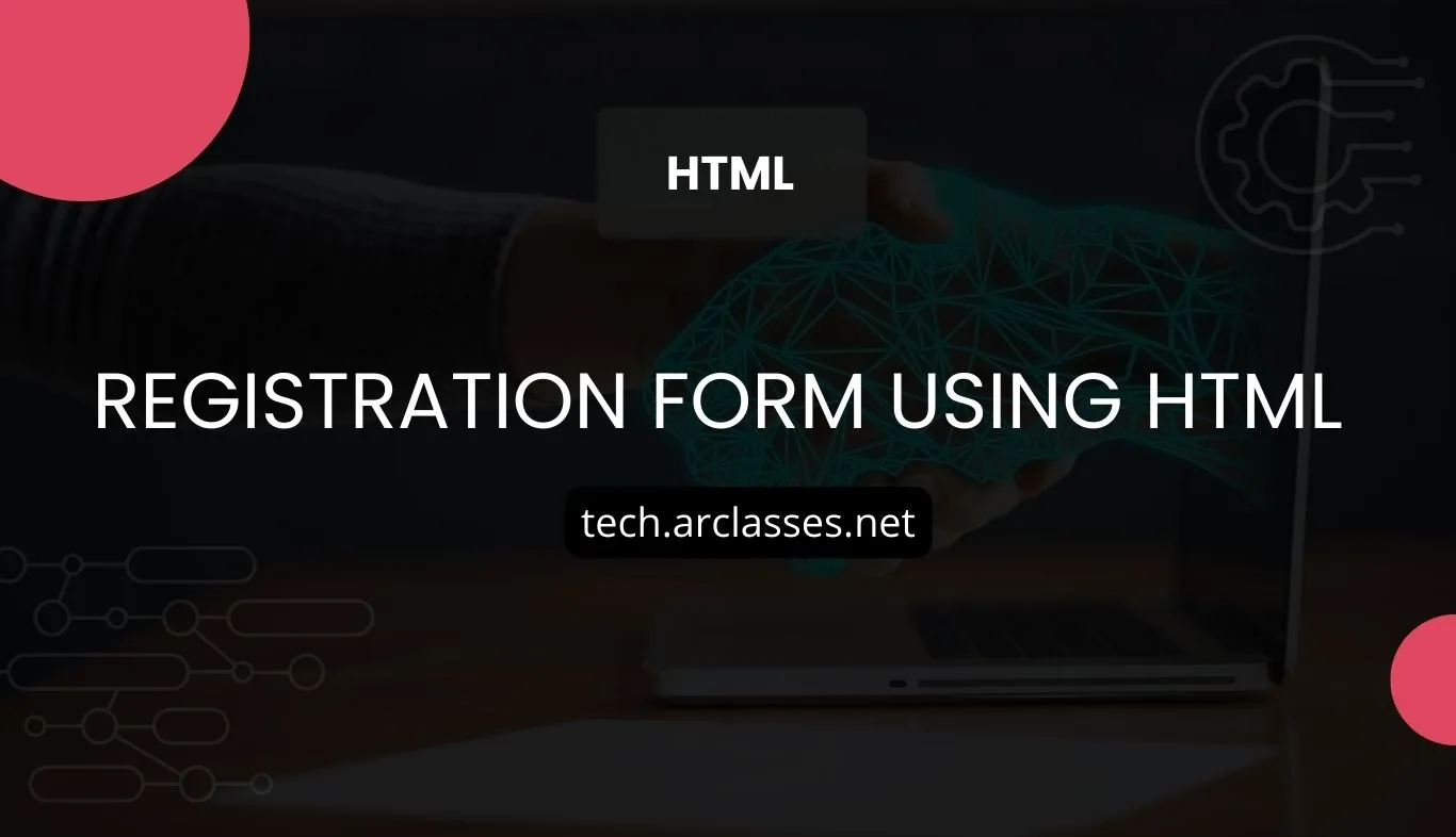 How to make a Registration Form using HTML